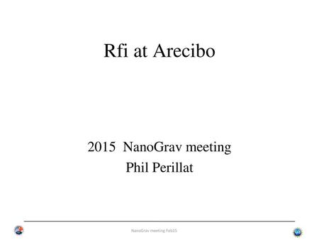 2015 NanoGrav meeting Phil Perillat