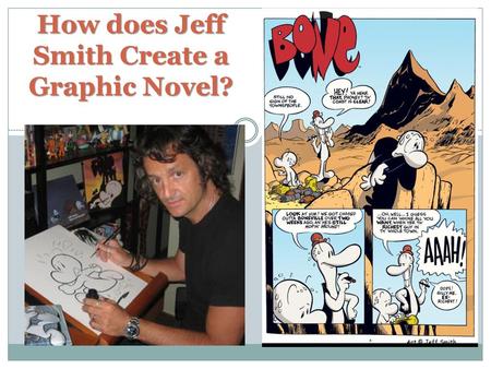 How does Jeff Smith Create a Graphic Novel?