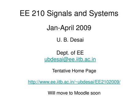 EE 210 Signals and Systems Jan-April 2009