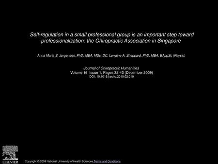 Self-regulation in a small professional group is an important step toward professionalization: the Chiropractic Association in Singapore  Anna Maria S.