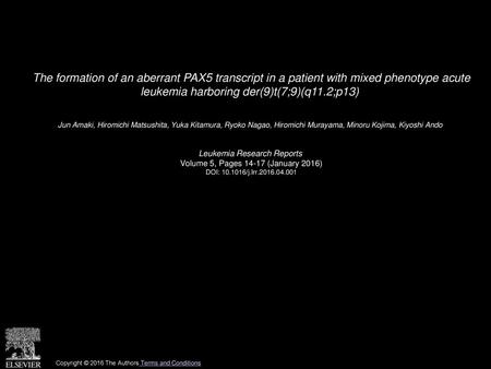 The formation of an aberrant PAX5 transcript in a patient with mixed phenotype acute leukemia harboring der(9)t(7;9)(q11.2;p13)  Jun Amaki, Hiromichi.