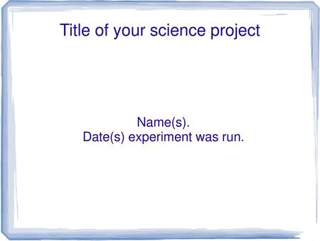 Title of your science project