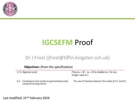 IGCSEFM Proof Dr J Frost Objectives: (from the specification)