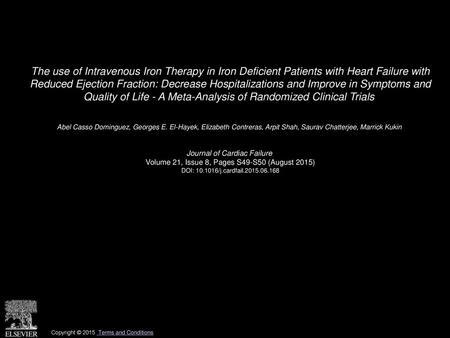 The use of Intravenous Iron Therapy in Iron Deficient Patients with Heart Failure with Reduced Ejection Fraction: Decrease Hospitalizations and Improve.