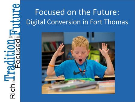 Focused on the Future: Digital Conversion in Fort Thomas