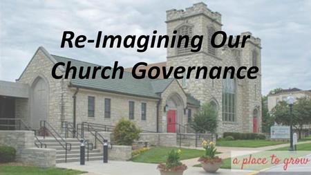 Re-Imagining Our Church Governance