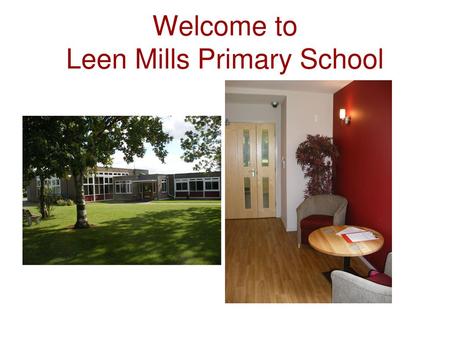 Welcome to Leen Mills Primary School