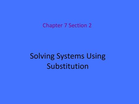 Solving Systems Using Substitution