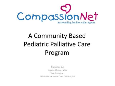 A Community Based Pediatric Palliative Care Program