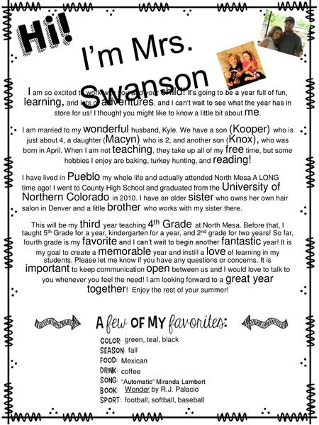 I’m Mrs. Swanson I am so excited to work with you and your child! It’s going to be a year full of fun, learning, and lots of adventures, and I can’t wait.