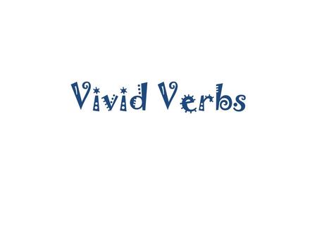 Vivid Verbs.