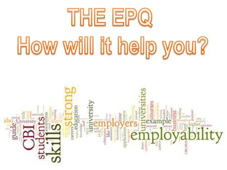 THE EPQ How will it help you?.