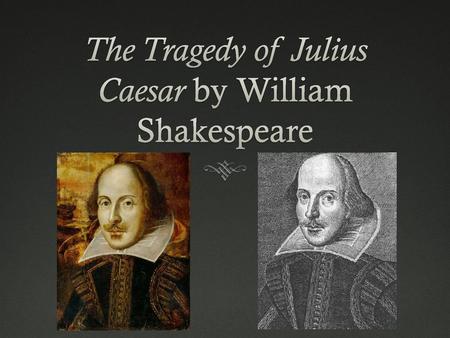 The Tragedy of Julius Caesar by William Shakespeare