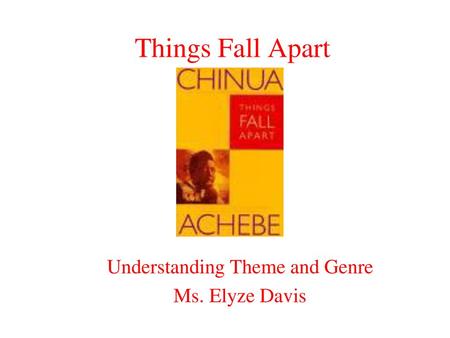 Understanding Theme and Genre Ms. Elyze Davis