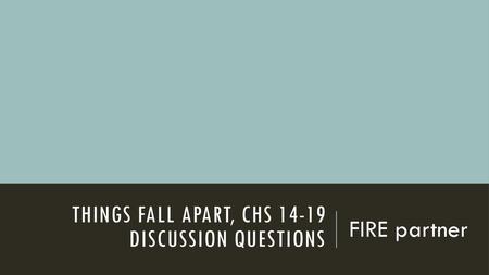 Things fall apart, chs discussion questions