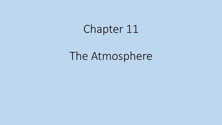 Chapter 11 The Atmosphere