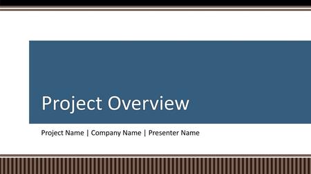 Project Name | Company Name | Presenter Name