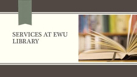 Services at Ewu library