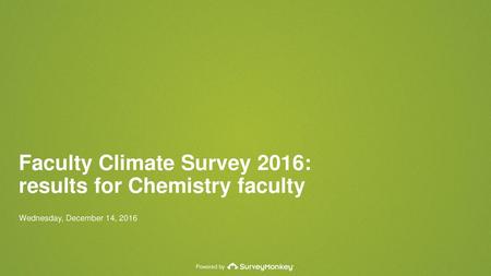 Faculty Climate Survey 2016: results for Chemistry faculty