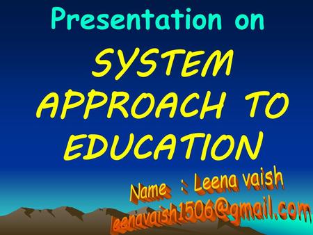 SYSTEM APPROACH TO EDUCATION