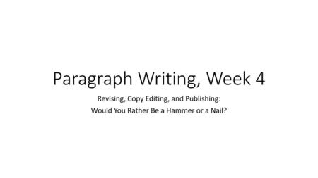 Paragraph Writing, Week 4