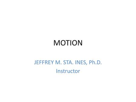 JEFFREY M. STA. INES, Ph.D. Instructor