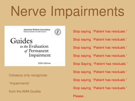 Nerve Impairments Stop saying, “Patient has residuals.”