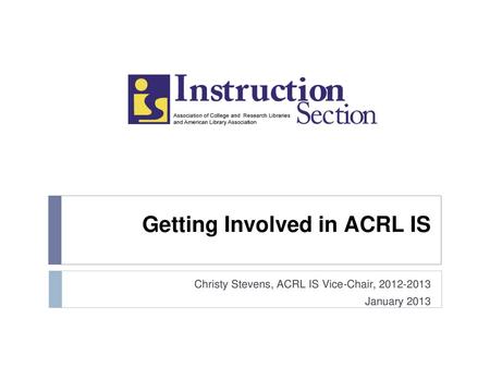 Getting Involved in ACRL IS