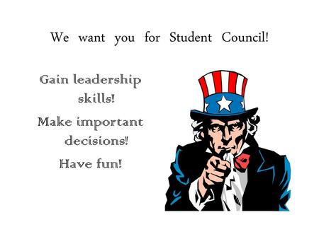 We want you for Student Council!