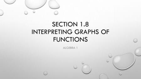 Section 1.8 Interpreting Graphs of Functions