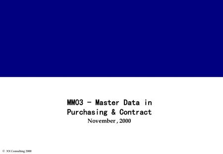 MM03 - Master Data in Purchasing & Contract