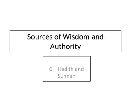 Sources of Wisdom and Authority