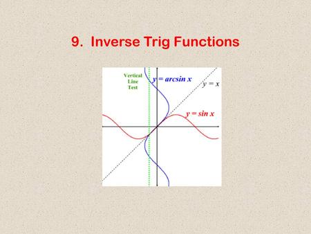 9. Inverse Trig Functions