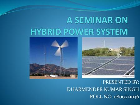 A SEMINAR ON HYBRID POWER SYSTEM