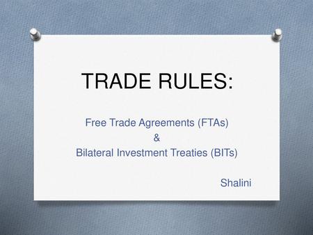 TRADE RULES: Free Trade Agreements (FTAs) &