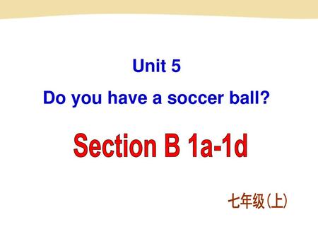 Do you have a soccer ball?