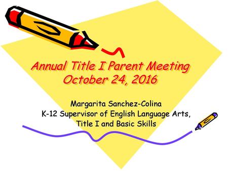 Annual Title I Parent Meeting October 24, 2016