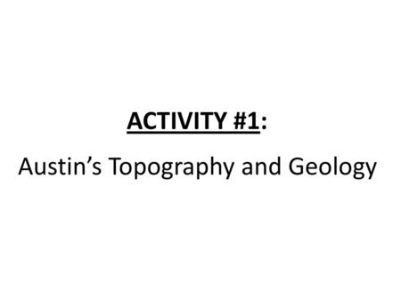 Austin’s Topography and Geology