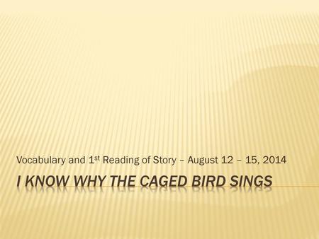 I Know Why the Caged Bird Sings