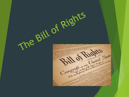 The Bill of Rights.