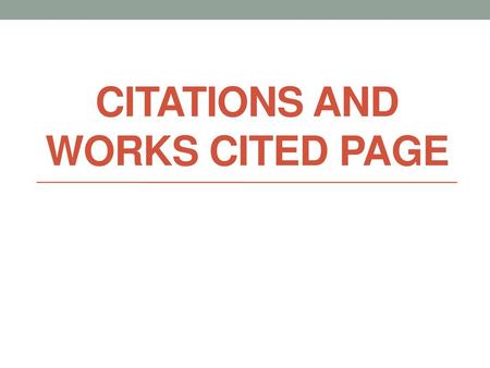 Citations and Works Cited page