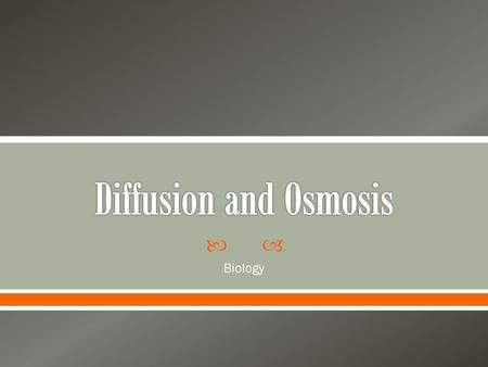 Diffusion and Osmosis Biology.