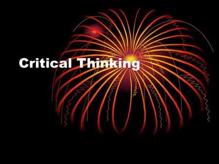 Critical Thinking.