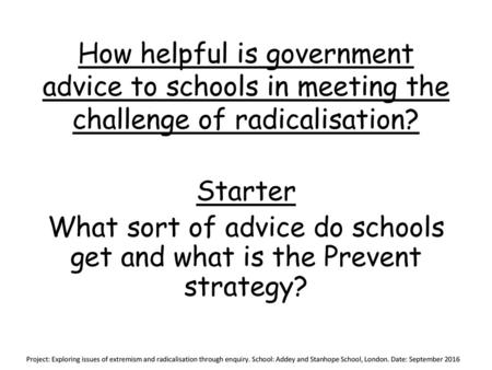 What sort of advice do schools get and what is the Prevent strategy?