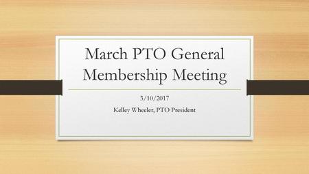 March PTO General Membership Meeting