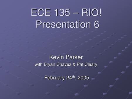 Kevin Parker with Bryan Chavez & Pat Cleary February 24th, 2005