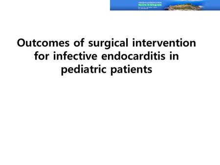 Purpose Infective endocarditis (IE) which is an uncommon disease in pediatric patients can cause significant morbidity and mortality. IE is treated with.