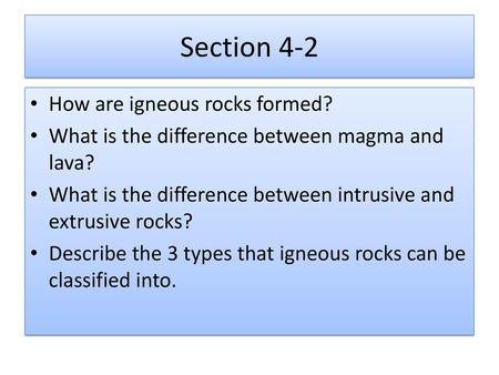 Section 4-2 How are igneous rocks formed?