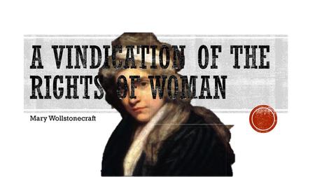 A Vindication of the Rights of Woman