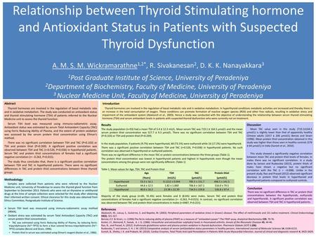 Relationship between Thyroid Stimulating hormone and Antioxidant Status in Patients with Suspected Thyroid Dysfunction   A. M. S. M. Wickramarathne1,2*,